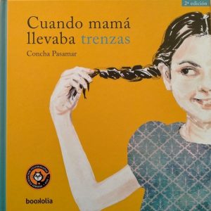 Cuando mamá llevaba trenzas